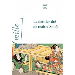 Le dernier thé de maître Sohô