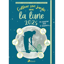 Cultiver son jardin avec la Lune 2025 : semer, planter, tailler, récolter