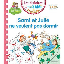 Sami et Julie ne veulent pas dormir : 3-5 ans