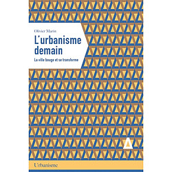 L'urbanisme demain : la ville bouge et se transforme - Occasion