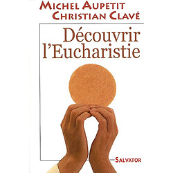 Découvrir l'Eucharistie - Occasion