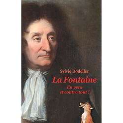 La Fontaine : en vers et contre tout ! - Occasion