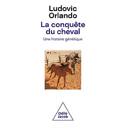 La conquête du cheval : une histoire génétique