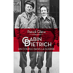 Gabin-Dietrich, un couple dans la guerre - Occasion