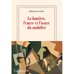 La lumière, l'encre et l'usure du mobilier - Occasion