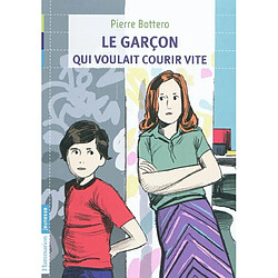 Le garçon qui voulait courir vite - Occasion