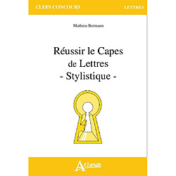 Réussir le Capes de lettres : stylistique