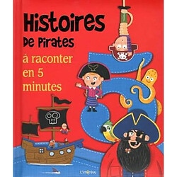 5 incroyables histoires de pirates : à raconter en 5 minutes - Occasion