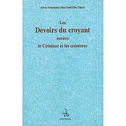 Les devoirs du croyant envers le Créateur et les créatures