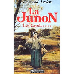 Les Cayol. Vol. 4. La Junon - Occasion