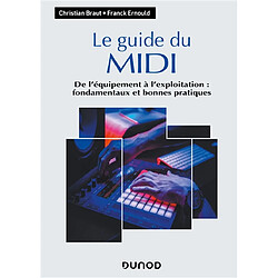 Le guide du Midi : de l'équipement à l'exploitation : fondamentaux et bonnes pratiques