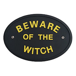 1 pc BEWARE OF the WITCH Plaque de porte murale Garden House en lettres noires dorées