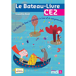 Le bateau-livre CE2 : des textes de tous les genres à lire et à comprendre