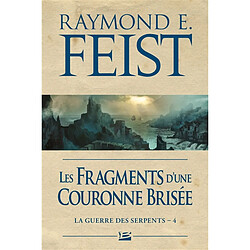 La guerre des serpents. Vol. 4. Les fragments d'une couronne brisée - Occasion