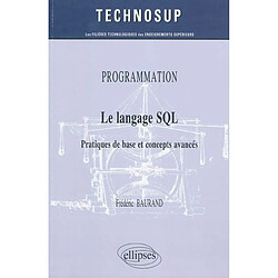 Programmation : le langage SQL : pratiques de base et concepts avancés - Occasion