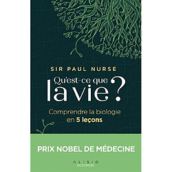 Qu'est-ce que la vie ? : comprendre la biologie en 5 leçons - Occasion