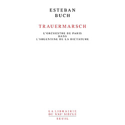 Trauermarsch : l'Orchestre de Paris dans l'Argentine de la dictature