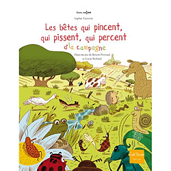 Les bêtes qui pincent, qui pissent, qui percent à la campagne