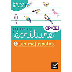 Les cahiers d'écriture CP, CE1. Vol. 3. Les majuscules : méthode Dumont