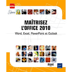 Maîtrisez l'Office 2010 : Word, Excel, PowerPoint et Outlook - Occasion