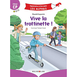 Vive la trottinette ! : début CP