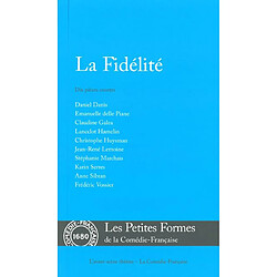 La fidélité : dix pièces courtes - Occasion