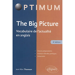 The big picture : vocabulaire de l'actualité en anglais