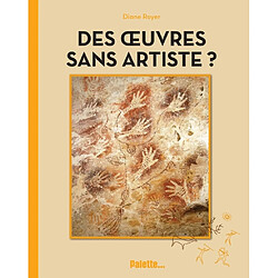 Des oeuvres sans artiste ?