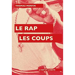 Le rap, les coups - Occasion