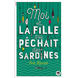 Moi et la fille qui pêchait des sardines - Occasion