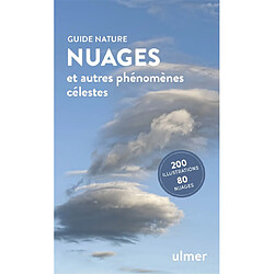 Nuages : et autres phénomènes célestes