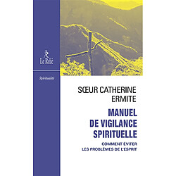 Manuel de vigilance spirituelle : problèmes actuels de la vie intérieure