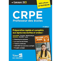 CRPE, professeur des écoles : préparation rapide et complète aux épreuves écrites et orales ! : concours 2025