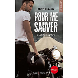 Pour me sauver : l'amour est une fuite