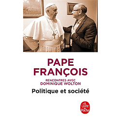 Politique et société : rencontres avec Dominique Wolton - Occasion