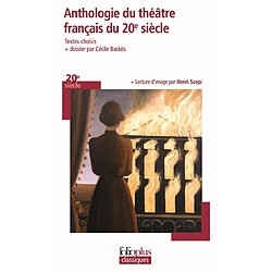 Anthologie du théâtre français du 20e siècle : écrire le théâtre de son temps - Occasion