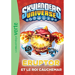 Skylanders universe. Vol. 7. Eruptor et le roi Cauchemar