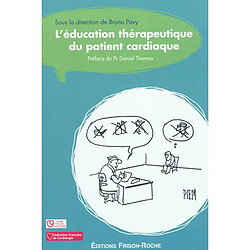 L'éducation thérapeutique du patient cardiaque - Occasion