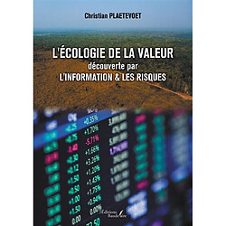 L'écologie de la valeur découverte par l'information & les risques - Occasion