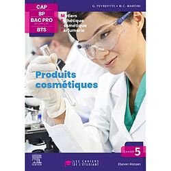 Produits cosmétiques : CAP, BP, bac pro 2de, 1ère, terminale, BTS métiers esthétique, cosmétique, parfumerie