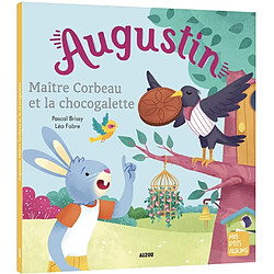 Augustin, Maître Corbeau et la chocogalette - Occasion