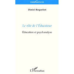 Le rôle de l'éducateur : éducation et psychanalyse