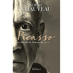 Picasso. Le regard du Minotaure : 1881-1937 - Occasion