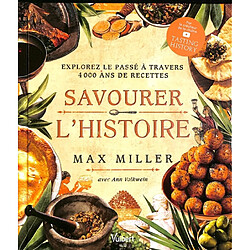 Savourer l'histoire : explorez le passé à travers 4.000 ans de recettes