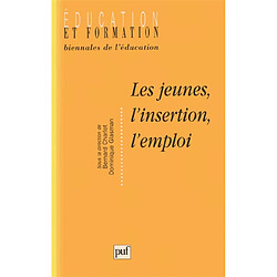 Les jeunes, l'insertion, l'emploi - Occasion