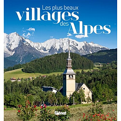 Les plus beaux villages des Alpes