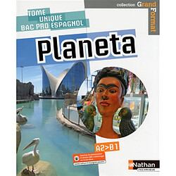 Planeta : tome unique, bac pro espagnol, A2-B1 : livre de l'élève