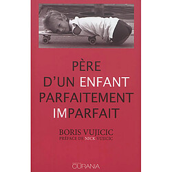 Père d'un enfant parfaitement imparfait - Occasion