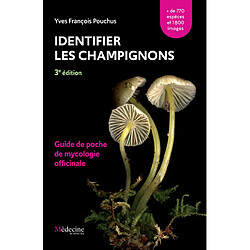 Identifier les champignons : guide de poche de mycologie officinale