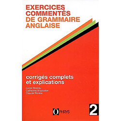 Exercices commentés de grammaire anglaise : licence, classes préparatoires, recyclage individuel. Vol. 2 - Occasion